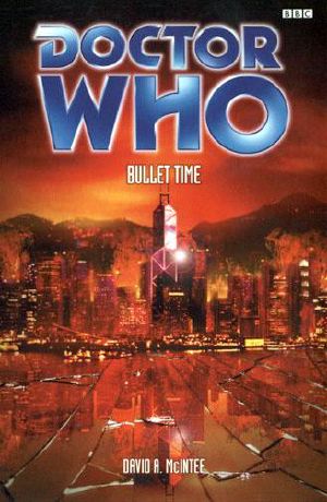 [Doctor Who 01] • [Past Doctor Adventures 45] • Bullet Time, 7th Doctor